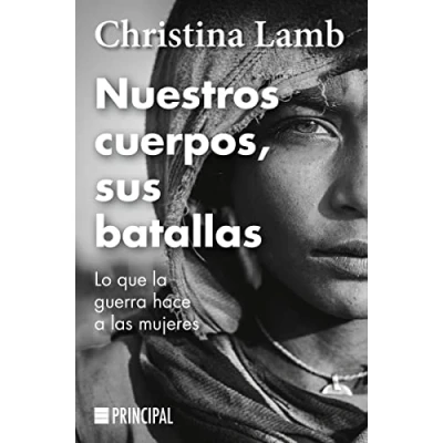 Imagen de Nuestros cuerpos, sus batallas: Lo que la guerra hace a las mujeres (PRINCIPAL DE LOS LIBROS)