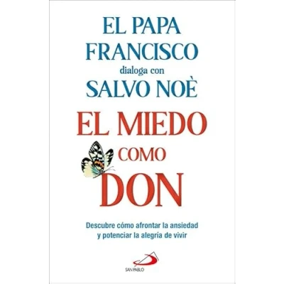 Imagen de El miedo como don: Descubre cómo afrontar la ansiedad y potenciar alegría de vivir (Biblioteca Salvo Noè)