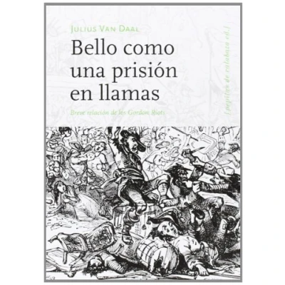 Imagen de Bello como prisión en llamas: Breve relación de los Gordon Riots (FONDO)