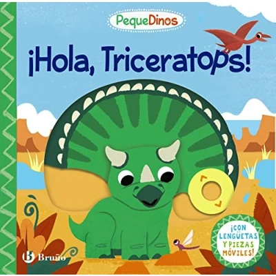 Imagen de PequeDinos. ¡Hola, Triceratops! (Castellano A PARTIR DE 0 AÑOS MANIPULATIVOS (LIBROS PARA TOCAR Y JUGAR), POP UPS Otros libros)