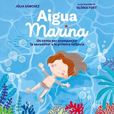 Imagen de Aigua Marina: Un conte per acompanyar la sexualitat a primera infància (B de Blok)