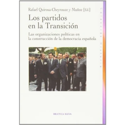 Imagen de Los partidos EN LA Transición: LAS ORGANIZACIONES POLITICAS CONSTRUCCION DE DEMOCR (HISTORIA BIBLIOTECA NUEVA)