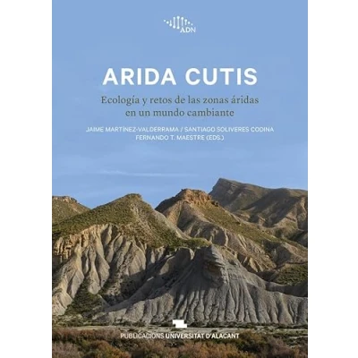 Imagen de Arida cutis: Ecología y retos de las zonas áridas en un mundo cambiante: 2 (ADN)