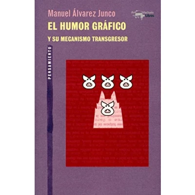 Imagen de El humor gráfico: y su mecanismo transgresor: 42 (A. Machado Libros)