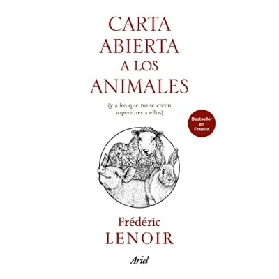Imagen de Carta abierta a los animales: (y que no se creen superiores ellos) (Ariel)