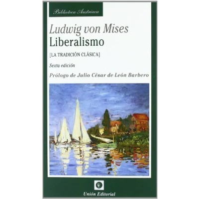 Imagen de Liberalismo: La tradición clásica (Biblioteca Austriaca)