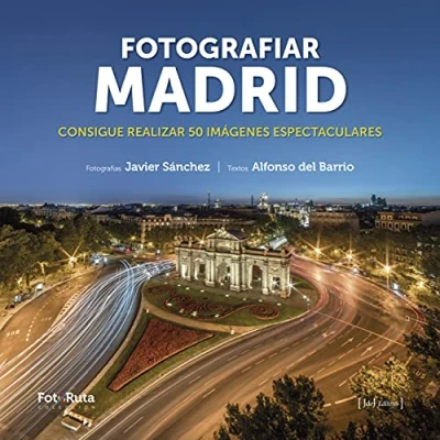 Imagen de Fotografiar Madrid: Consigue realizar 50 imágenes espectaculares: 41 (FotoRuta)