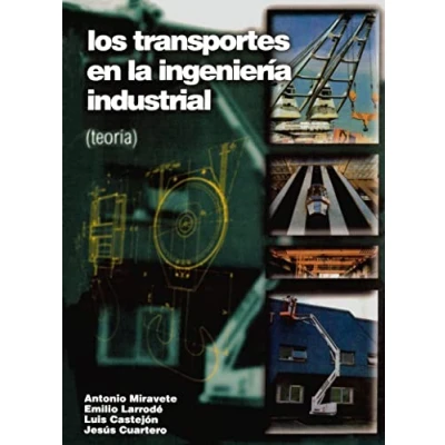 Imagen de Los Transportes En La Ingenieria Industrial: Teoria