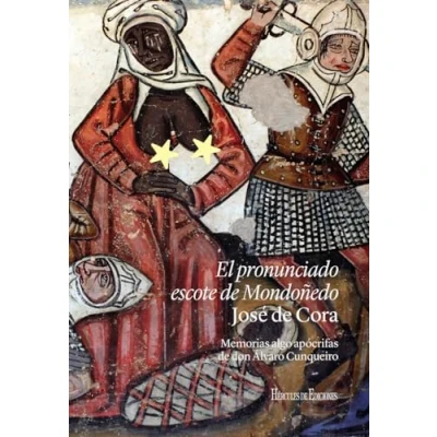 Imagen de El pronunciado escote de Mondoñedo: Memorias algo apócrifas don Álvaro Cunqueiro (SIN COLECCION)