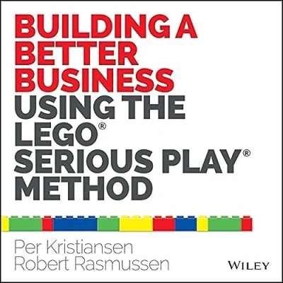 Imagen de Building A Better Business Using The Lego Serious Play Method: Leg