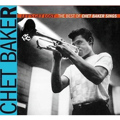 Imagen de Let&#039;s Get Lost: The Best of Chet Baker Sings