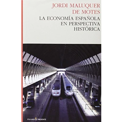 Imagen de La Economía Española En Perspectiva Histórica (ENSAYO)
