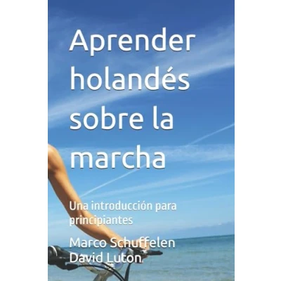 Imagen de Aprender holandés sobre la marcha: Una introducción para principiantes