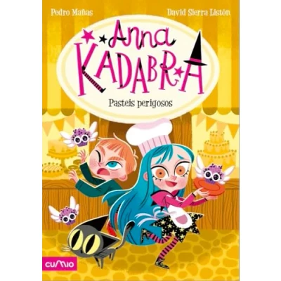 Imagen de Anna Kadabra 6. Pasteis Perigosos David Sierra Listón (ilustración), Pedro Mañas (autor)