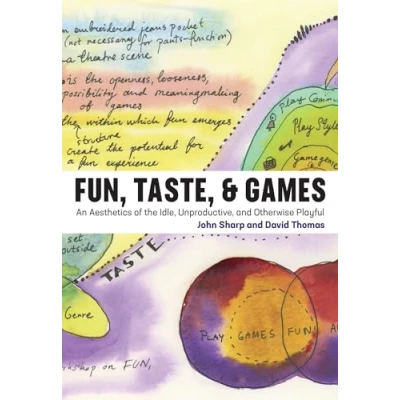 Imagen de Fun Taste &amp; Games : An Aesthetics Of The Idle Unproductive And Otherwi