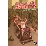 Imagen de Aquel dulce otoño del apocalipsis (SIN COLECCION)