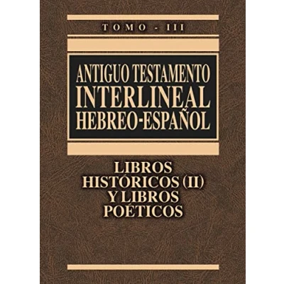 Imagen de Antiguo Testamento Interlineal Hebreo Español Vol: Libros Historicos (II) Y Poeticos: 3 (HEBREO LENGUAS ANTIGUAS)