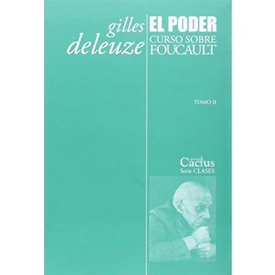 Imagen de El poder. Curso sobre Foucault. Tomo II (ENSAYO FILOSOFICO)