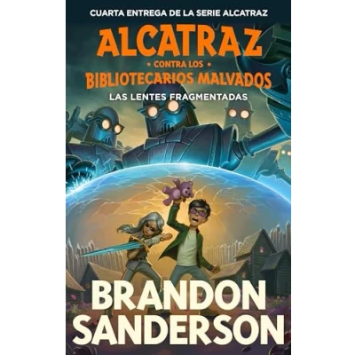 Imagen de Las lentes fragmentadas (Alcatraz contra los Bibliotecarios Malvados 4) (Escritura desatada)