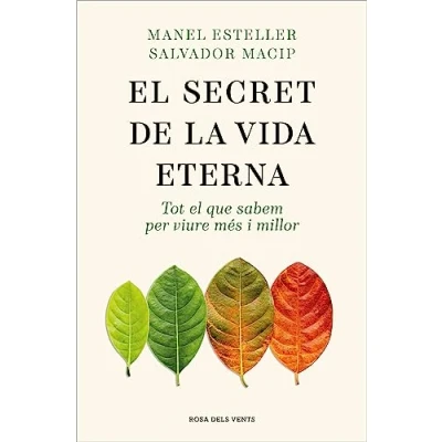Imagen de el secret de la vida eterna: Tot que sabem per viure més i millor (Divulgació)