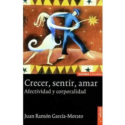 Imagen de Crecer, sentir, amar: afectividad y corporalidad: 320 (Astrolabio)