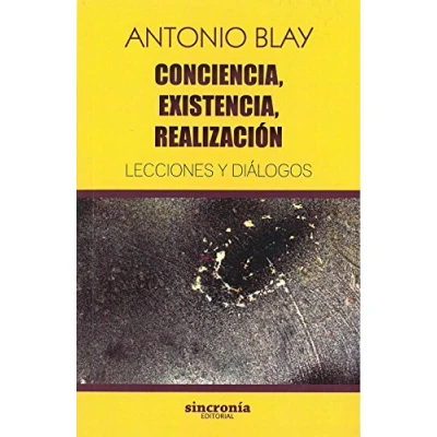 Imagen de Conciencia, existencia, realización. Lecciones y diálogos: 8 (Antonio Blay)