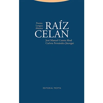 Imagen de Raíz Celan: Poema Lengua Abismo (La dicha de enmudecer)
