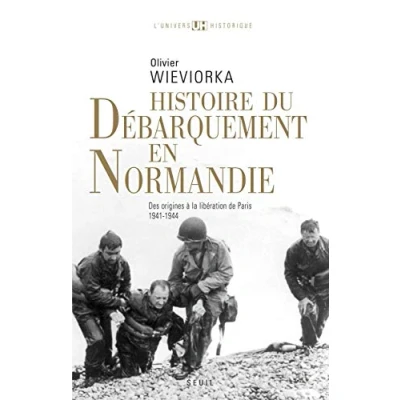 Imagen de Histoire Du Débarquement En Normandie: Des Origines À La Libération De