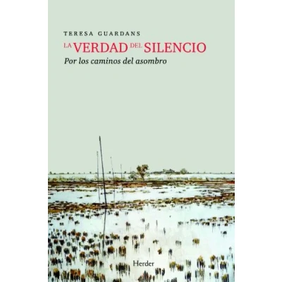Imagen de La verdad del silencio: Por los caminos asombro (SIN COLECCION)