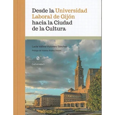 Imagen de Desde la Universidad Laboral de Gijón hacia Ciiudad Cultura: 5 (CARAVASAR)