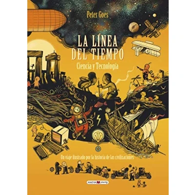 Imagen de La línea del tiempo. Ciencia y tecnología: Un libro que complementa al gran éxito internacional de tiempo (Libros para los aman libros)