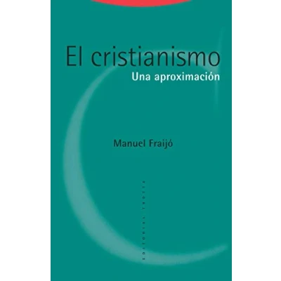 Imagen de El Cristianismo: Una aproximación (ESTRUCTURAS Y PROCESOS RELIGION)