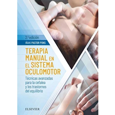 Imagen de Terapia manual en el sistema oculomotor 2ª edición: Técnicas avanzadas para la cefalea y los trastornos de equilibrio