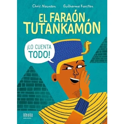 Imagen de El faraón Tutankamón ¡lo cuenta todo! (IDEAKA)