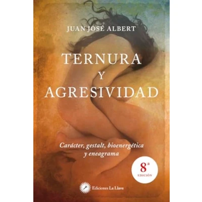 Imagen de Ternura y agresividad: Carácter, Gestalt, Bioenergética eneagrama (SIN COLECCION)