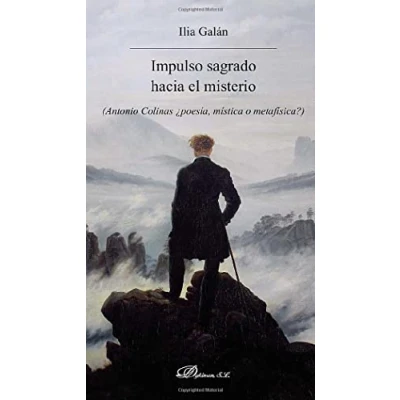 Imagen de Impulso sagrado hacia el misterio. Antonio Colinas ¿poesía, mística o metafísica? (SIN COLECCION)