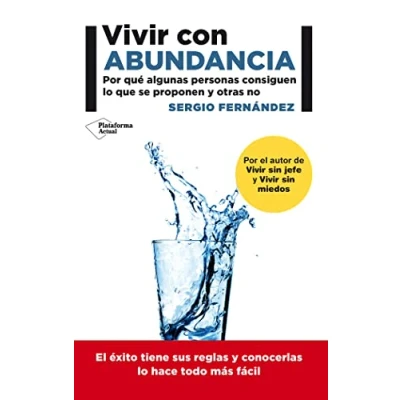 Imagen de Vivir Con Abundancia: Por qué algunas personas consiguen lo que se proponen y otras no (ACTUAL)