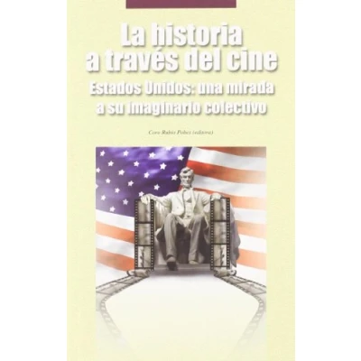 Imagen de La historia a través del cine. Estados Unidos: una mirada su imaginario colectivo (Zabalduz)