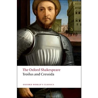 Imagen de The Oxford Shakespeare: Troilus and Cressida (Oxford World’s Classics)