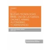 Imagen de Nuevas Tecnologias En El Uso De La Fuerza: Drones Armas Autonomas Y Ci