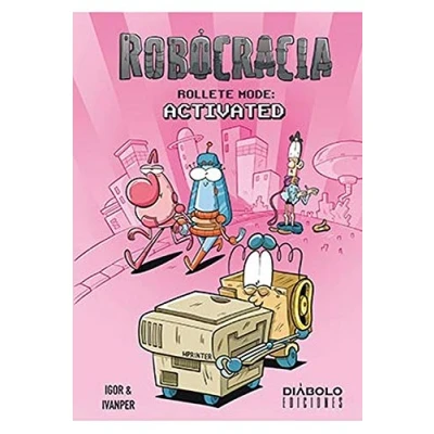 Imagen de Robocracia. Rollete Mode: Activated (COMICS Y NOVELAS GRAFICAS)