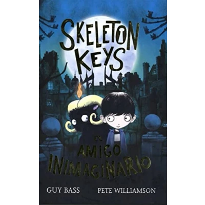 Imagen de Skeleton Keys. El amigo inimaginario: 117 (Narrativa singular)