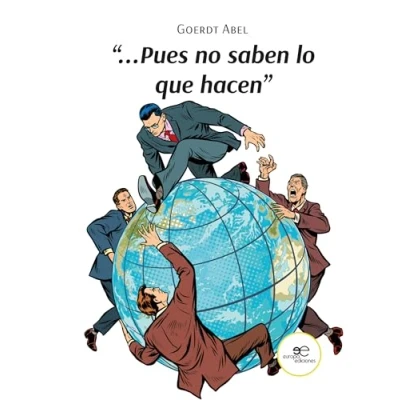 Imagen de “…PUES NO SABEN LO QUE HACEN (Construir Mundos)