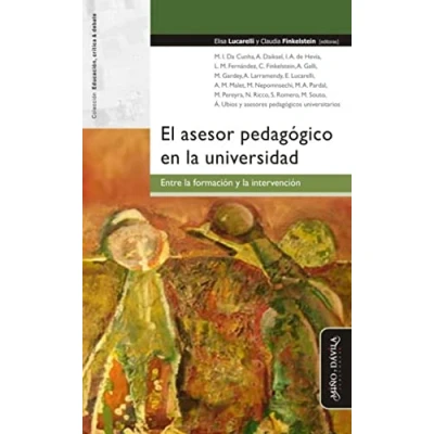 Imagen de El asesor pedagógico en la universidad. Entre formación y intervención (SIN COLECCION)