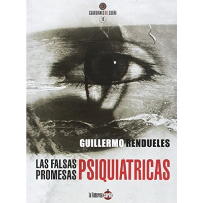 Imagen de Falsas promesas psiquiátricas, Las (Guardianes del sueño)