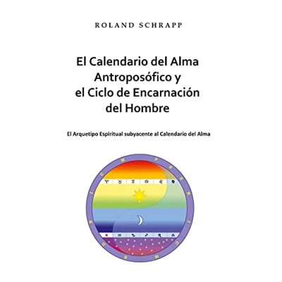 Imagen de El Calendario del Alma Antroposófico y Ciclo de Encarnación Hombre: Arquetipo Espiritual subyacente al