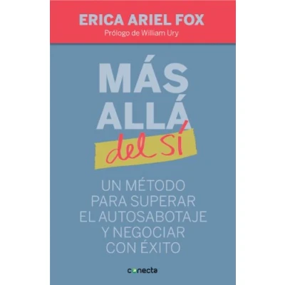 Imagen de Más allá del sí: Un método para superar el autosabotaje y negociar con éxito (Conecta)