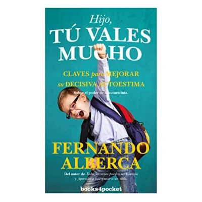 Imagen de Hijo, tú vales mucho (B): Claves para mejorar la decisiva autoestima (Ensayo y divulgación (Bolsillo))