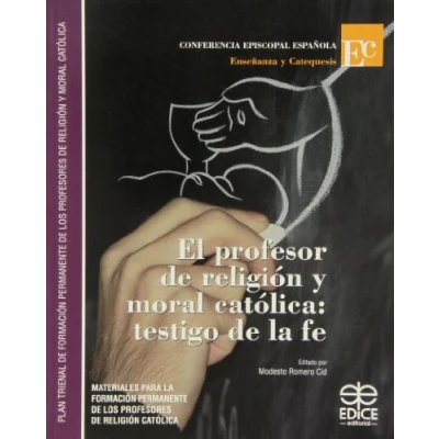 Imagen de El profesor de religión y moral católica : testigo la fe materiales para formación permanente los profesores
