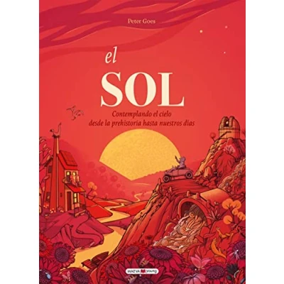Imagen de el sol: Contemplando cielo desde la prehistoria hasta nuestros días (Libros para los que aman libros)
